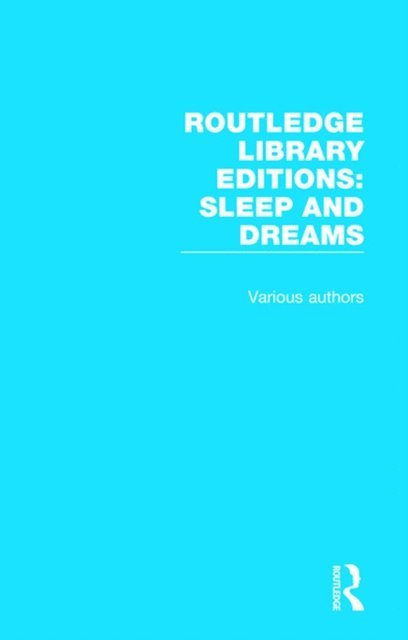 Various - Routledge Library Editions: Sleep and Dreams, E-bok