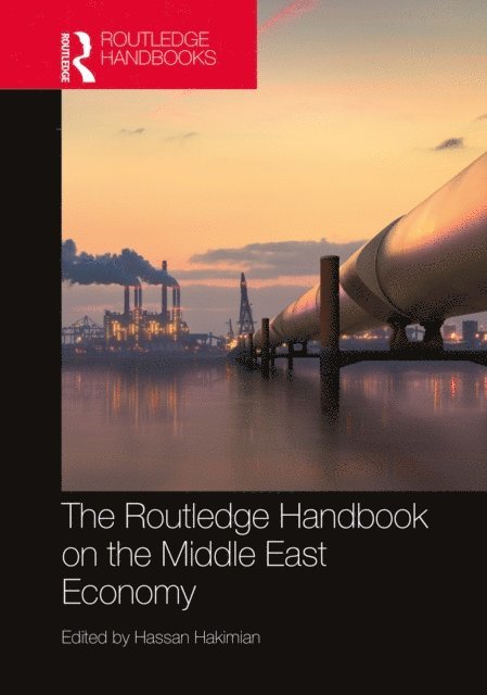 Hassan Hakimian - Routledge Handbook on the Middle East Economy, E-bok
