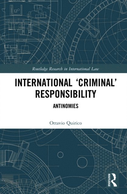 Ottavio Quirico - International 'Criminal' Responsibility, E-bok