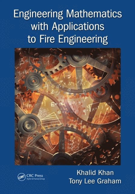 Tony Lee Graham, Khalid Khan - Engineering Mathematics with Applications to Fire Engineering, E-bok