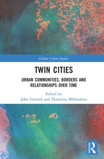 Ekaterina Mikhailova, John Garrard - Twin Cities, E-bok