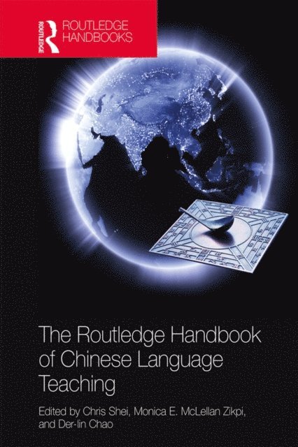 Der-Lin Chao, Monica McLellan Zikpi, Chris Shei - Routledge Handbook of Chinese Language Teaching, E-bok