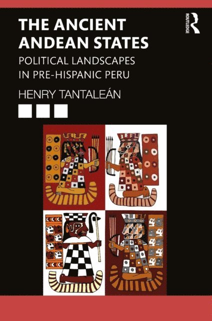 Henry Tantalean - Ancient Andean States, E-bok