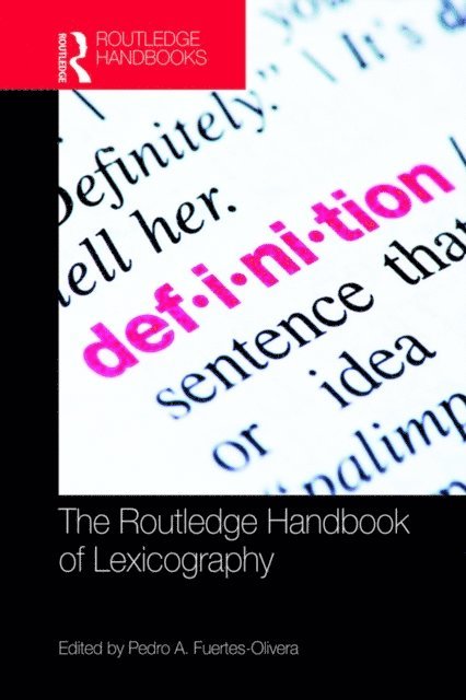 Pedro A. Fuertes-Olivera - Routledge Handbook of Lexicography, E-bok