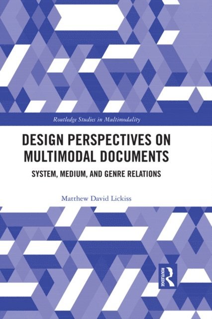 Matthew David Lickiss - Design Perspectives on Multimodal Documents, E-bok. Tillgänglighet: Lägg i varukorg