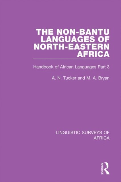 M. A. Bryan, A. N. Tucker - Non-Bantu Languages of North-Eastern Africa, E-bok