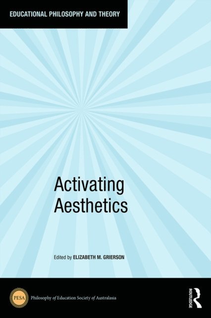 Elizabeth M. Grierson - Activating Aesthetics, E-bok