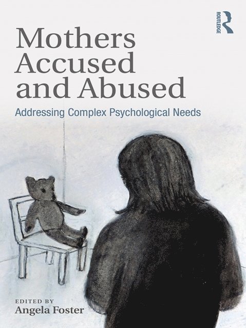 Angela Foster - Mothers Accused and Abused, E-bok. Tillgänglighet: Lägg i varukorg