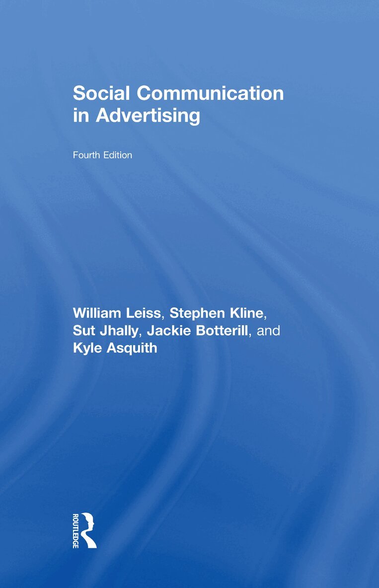 William Leiss, Stephen Kline, Sut Jhally, Jackie Botterill, Kyle Asquith - Social Communication in Advertising, E-bok