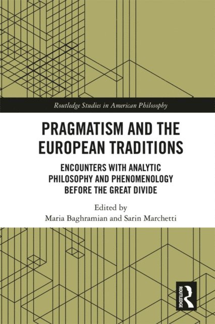 Sarin Marchetti, Maria Baghramian - Pragmatism and the European Traditions, E-bok
