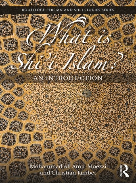 Christian Jambet, Mohammad Ali Amir-Moezzi - What is Shi'i Islam?, E-bok
