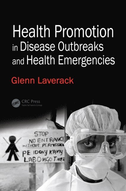Glenn Laverack - Health Promotion in Disease Outbreaks and Health Emergencies, E-bok