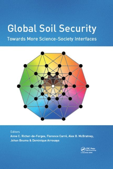 Dominique Arrouays, Johan Bouma, Alex B. McBratney, Florence Carre, Anne Richer de Forges - Global Soil Security: Towards More Science-Society Interfaces, E-bok