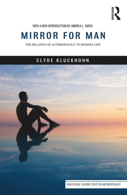 Clyde Kluckhohn - Mirror for Man, E-bok