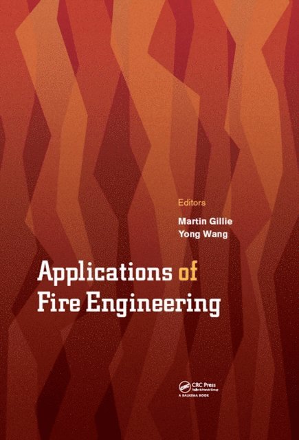 Yong Wang, Martin Gillie - Applications of Fire Engineering, E-bok