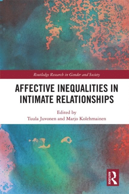 Marjo Kolehmainen, Tuula Juvonen - Affective Inequalities in Intimate Relationships, E-bok