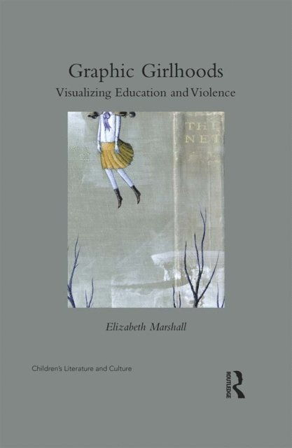 Elizabeth Marshall - Graphic Girlhoods, E-bok