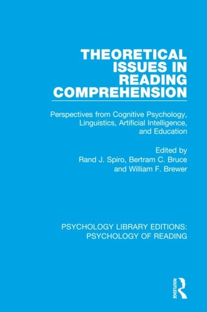 William F. Brewer, Bertram C. Bruce, Rand J. Spiro - Theoretical Issues in Reading Comprehension, E-bok