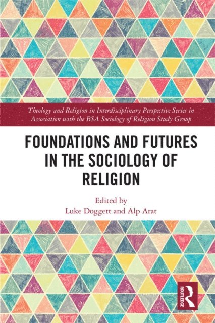 Alp Arat, Luke Doggett - Foundations and Futures in the Sociology of Religion, E-bok
