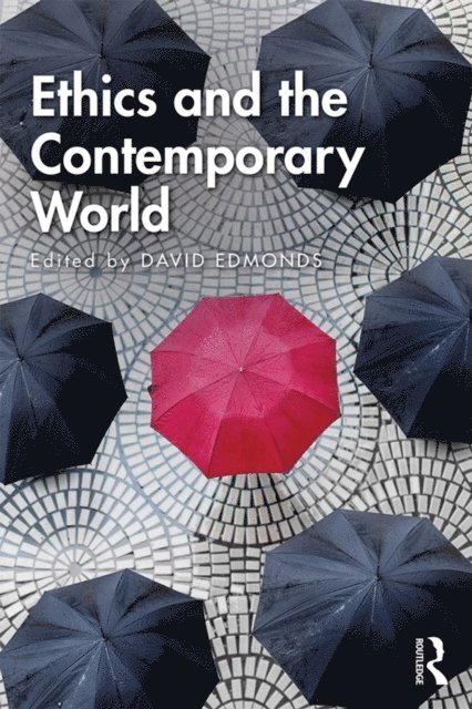 David Edmonds - Ethics and the Contemporary World, E-bok