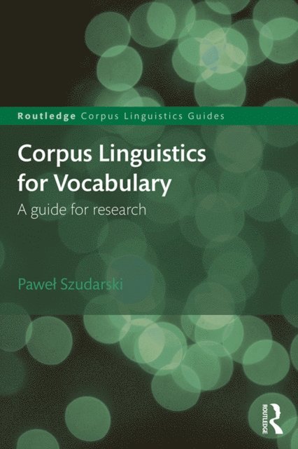 Pawel Szudarski - Corpus Linguistics for Vocabulary, E-bok