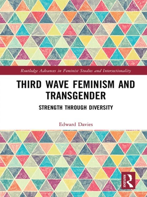 Edward Davies - Third Wave Feminism and Transgender, E-bok