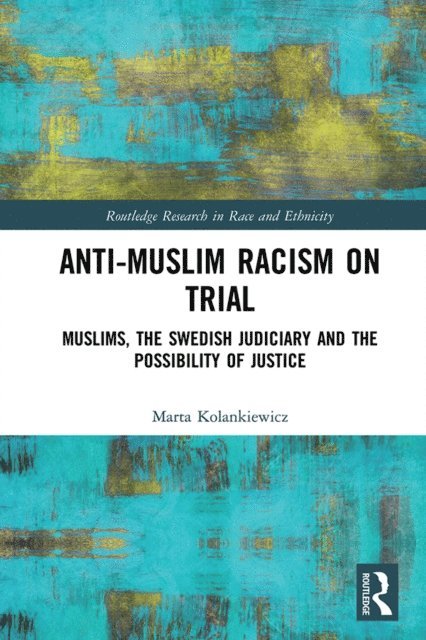 Marta Kolankiewicz - Anti-Muslim Racism on Trial, E-bok
