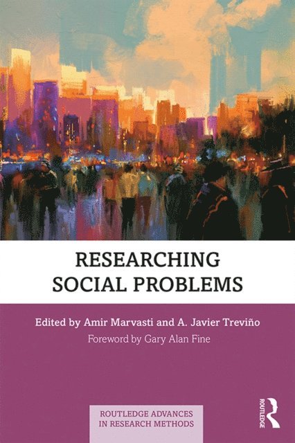 A. Javier Trevino, Amir Marvasti - Researching Social Problems, E-bok