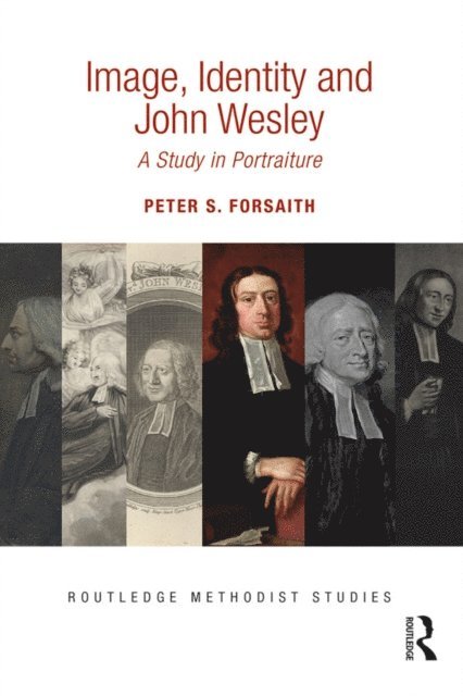 Peter S. Forsaith - Image, Identity and John Wesley, E-bok