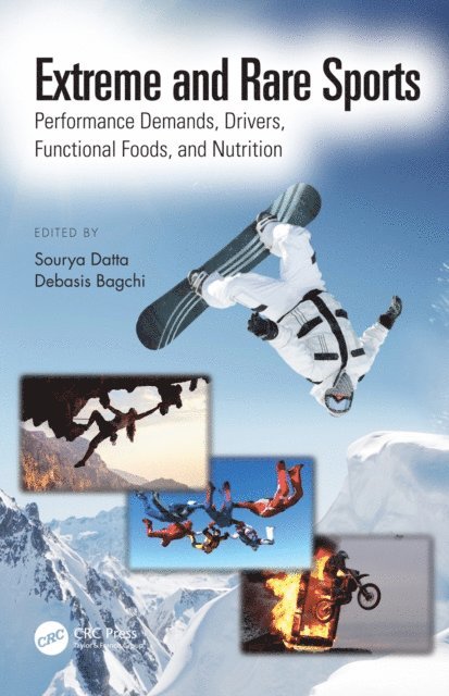 Debasis Bagchi, Sourya Datta - Extreme and Rare Sports: Performance Demands, Drivers, Functional Foods, and Nutrition, E-bok