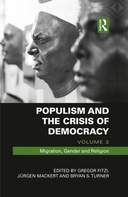 Bryan Turner, Juergen Mackert, Gregor Fitzi - Populism and the Crisis of Democracy, E-bok