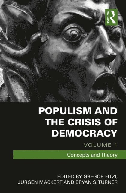 Bryan Turner, Juergen Mackert, Gregor Fitzi - Populism and the Crisis of Democracy, E-bok