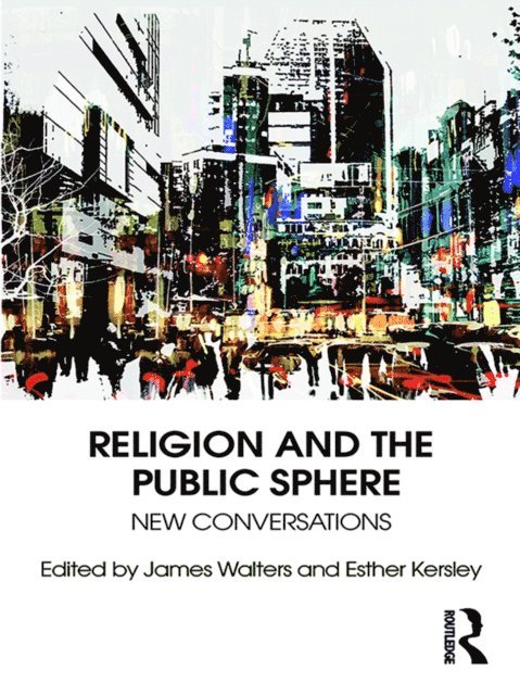 Esther Kersley, James Walters - Religion and the Public Sphere, E-bok