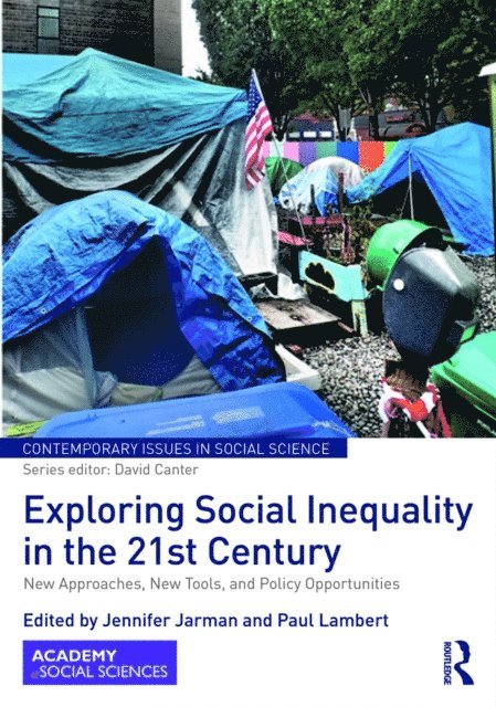 Paul Lambert, Jennifer Jarman - Exploring Social Inequality in the 21st Century, E-bok