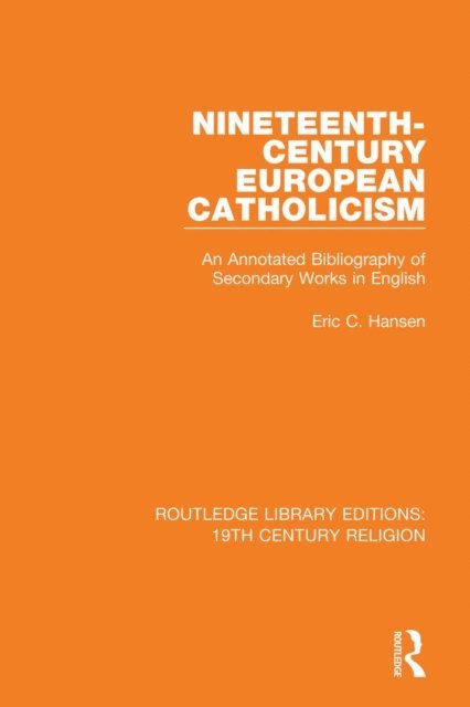 Eric C. Hansen - Nineteenth-Century European Catholicism, E-bok