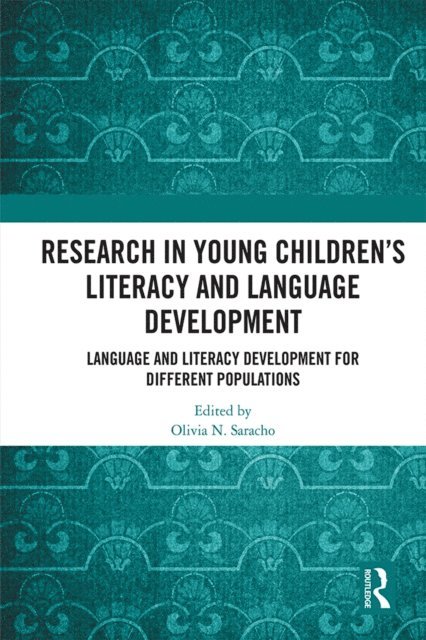Olivia N. Saracho - Research in Young Children's Literacy and Language Development, E-bok