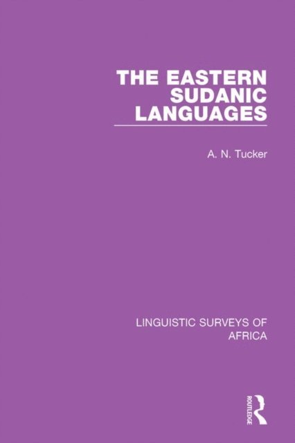 A. N. Tucker - Eastern Sudanic Languages, E-bok