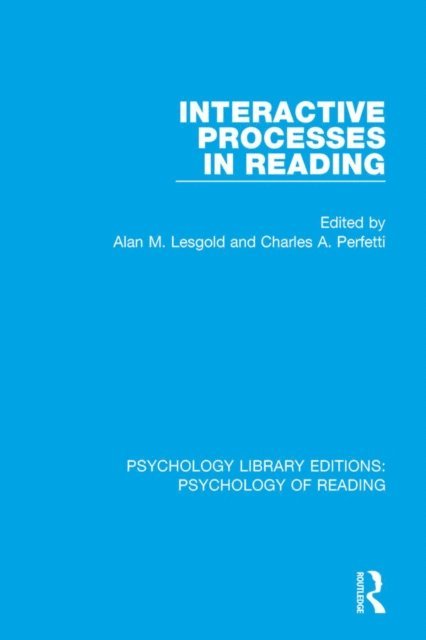 Charles A. Perfetti, Alan M. Lesgold - Interactive Processes in Reading, E-bok
