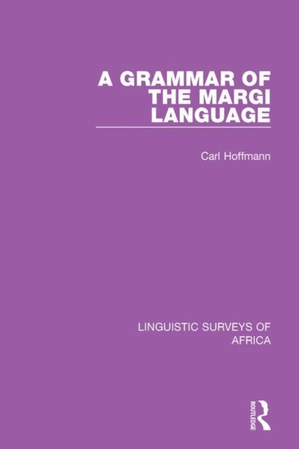 Carl Hoffmann - Grammar of the Margi Language, E-bok