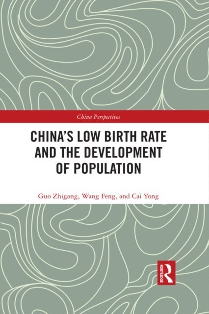 Cai Yong, Wang Feng, Guo Zhigang - China's Low Birth Rate and the Development of Population, E-bok