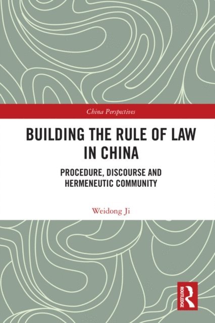 Weidong Ji - Building the Rule of Law in China, E-bok