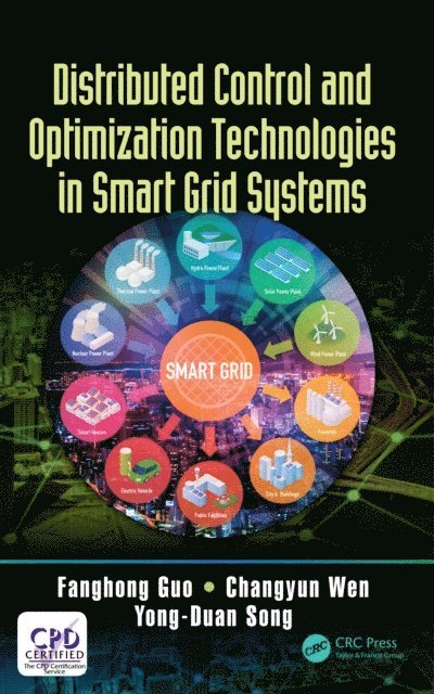 Yong-Duan Song, Changyun Wen, Fanghong Guo - Distributed Control and Optimization Technologies in Smart Grid Systems, E-bok