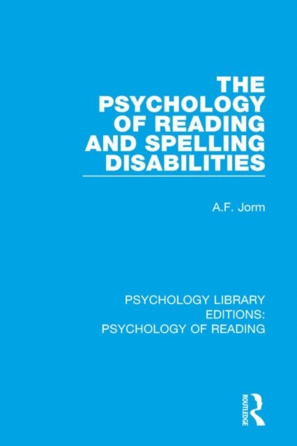 A.F. Jorm - Psychology of Reading and Spelling Disabilities, E-bok