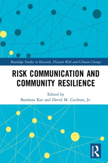 David M. Cochran, Bandana Kar - Risk Communication and Community Resilience, E-bok