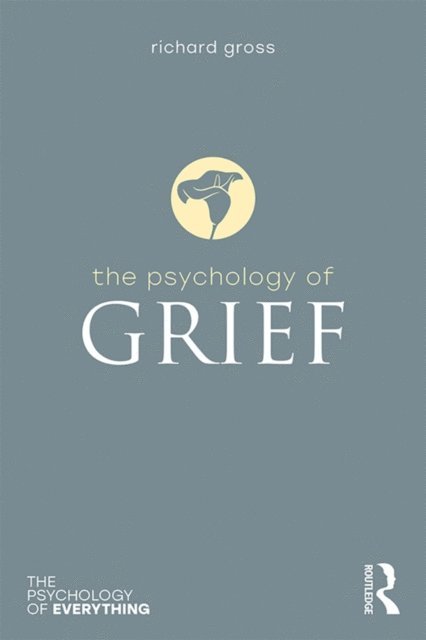 Richard Gross - Psychology of Grief, E-bok