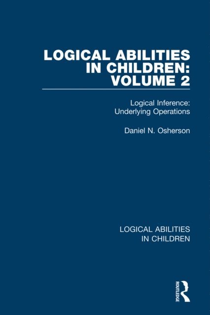 Daniel N. Osherson - Logical Abilities in Children: Volume 2, E-bok