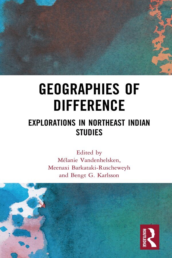 Mélanie Vandenhelsken, Meenaxi Barkataki-Ruscheweyh, Bengt G. Karlsson - Geographies of Difference, E-bok