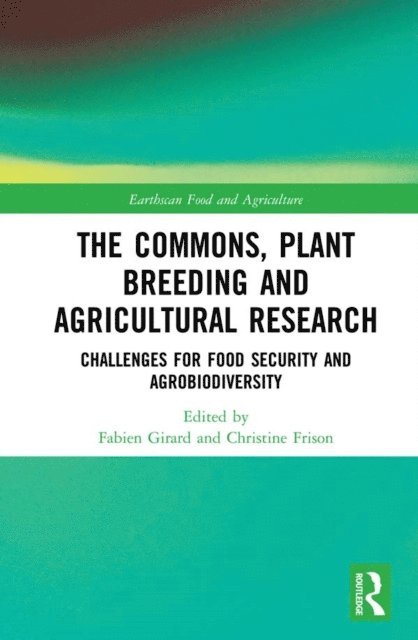 Christine Frison, Fabien Girard - Commons, Plant Breeding and Agricultural Research, E-bok