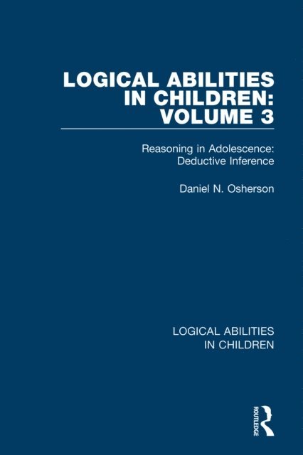 Daniel N. Osherson - Logical Abilities in Children: Volume 3, E-bok