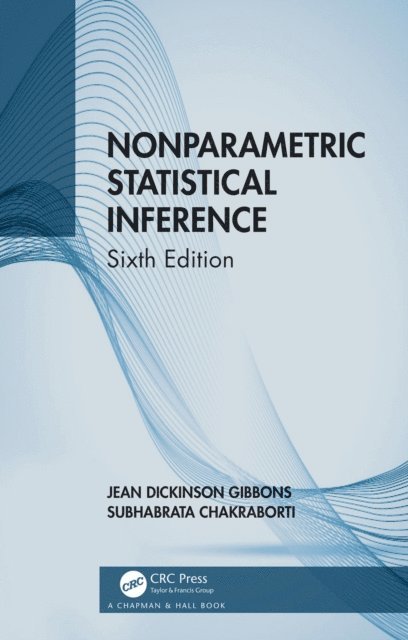 Subhabrata Chakraborti, Jean Dickinson Gibbons - Nonparametric Statistical Inference, E-bok